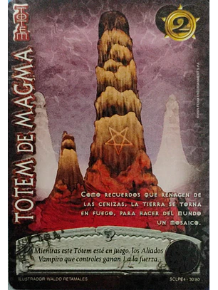 Tótem de Magma (LPE4 - SCL)