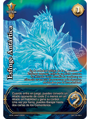 Esfinge Antártica (ONY - VC Foil)