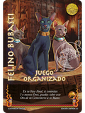 Felino Bubasti (Juego Organizado)